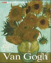 Vincent van Gogh : život a dielo /