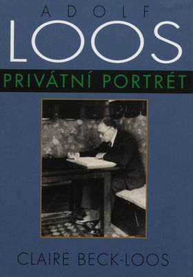 Adolf Loos : privátní portrét /
