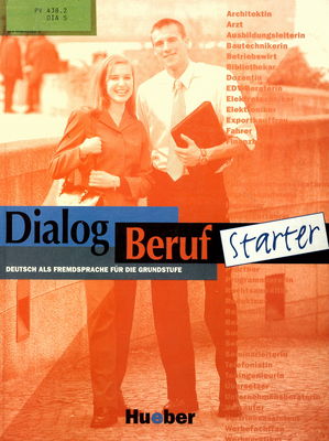 Dialog Beruf Starter : Deutsch als Fremdsprache /
