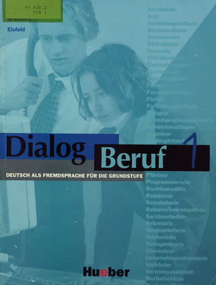Dialog Beruf 1 : Deutsch als Fremdsprache für Grundstufe /