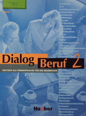 Dialog Beruf 2 : Deutsch als Fremdsprache für die Grundstufe /