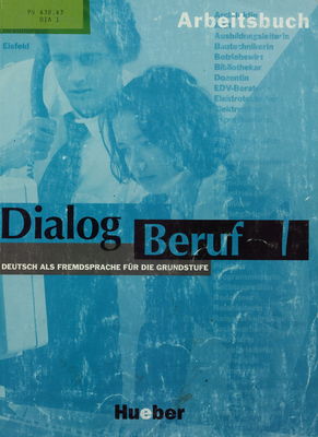 Dialog Beruf 1 : Deutsch als Fremdsprache für Grundstufe : Arbeitsbuch /