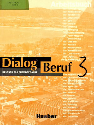 Dialog Beruf 3 : Deutsch als Fremdsprache : Arbeitsbuch /