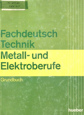 Fachdeutsch Technik : Metall- und Elektroberufe : Grundbuch /
