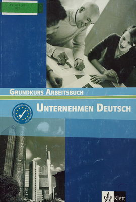 Unternehmen Deutsch : Grundkurs Arbeitsbuch /