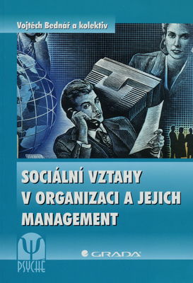 Sociální vztahy v organizaci a jejich management /