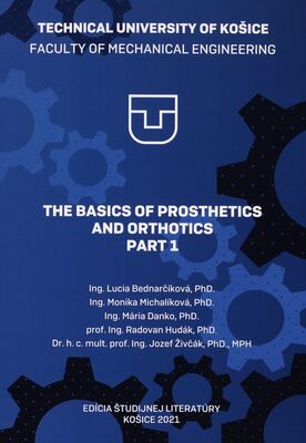 The basics of prosthetics and orthotics. Part 1 /