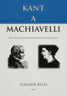 Kant a Machiavelli : historicko-filozofická analýza a komparácia /