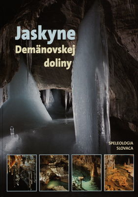 Jaskyne Demänovskej doliny : ramsarská lokalita stredohorského alogénneho krasu Západných Karpát /