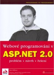 Webové programování v ASP.NET 2.0 : problém, návrh, řešení /