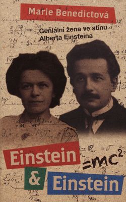Einstein & Einstein : [geniální žena ve stínu Alberta Einsteina] /