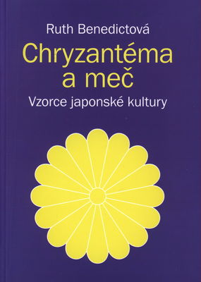 Chryzantéma a meč : vzorce japonské kultury /