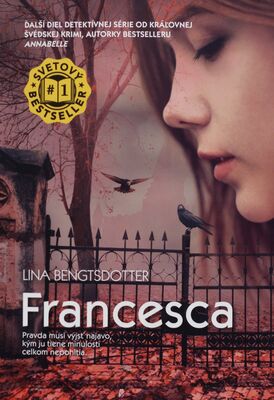 Francesca : pravda musí vyjsť najavo, kým ju tiene minulosti celkom nepohltia /