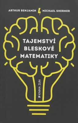 Tajemství bleskové matematiky : průvodce světem podivuhodných matematických triků a uměním bleskových výpočtů /