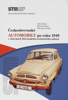 Československé automobily po roku 1948 v zbierkach Slovenského technického múzea /