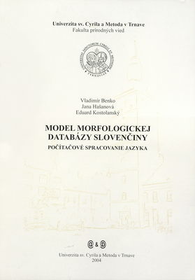 Model morfologickej databázy slovenčiny : počítačové spracovanie jazyka /