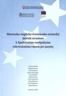 Slovensko-anglicko-francúzsko-nemecký slovník termínov k Spoločnému európskemu referenčnému rámcu pre jazyky /