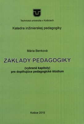 Základy pedagogiky : (vybrané kapitoly) pre doplňujúce pedagogické štúdium /