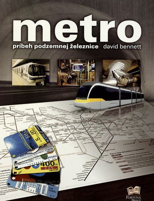 Metro : príbeh podzemnej železnice /