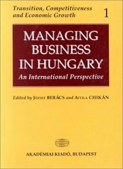 Managing business in Hungary. : An international perspective. /