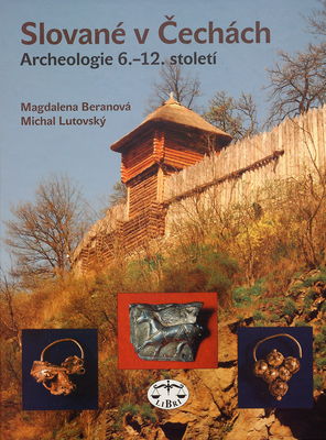Slované v Čechách : archeologie 6.-12. století /