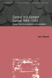 Central and Eastern Europe, 1944-1993 detour from the periphery to the periphery /