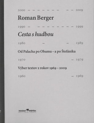 Cesta s hudbou : od Palacha po Obamu - a po Štefánika : výber z textov z rokov 1969-2009 /