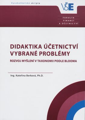 Didaktika účetnictví : vybrané problémy : rozvoj myšlení v taxonomii podle Blooma /