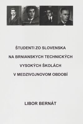 Študenti zo Slovenska na brnianskych technických vysokých školách v medzivojnovom období /