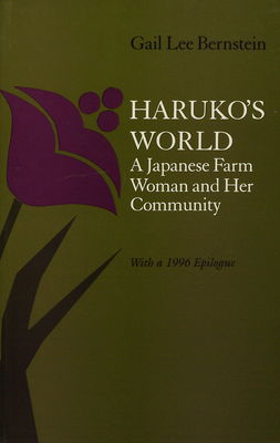 Haruko´s world : a Japanese farm woman and her community /