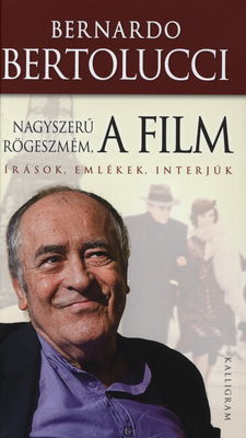 Nagyszrű rögeszmém, a film : írások, emlékek, interjúk (1962-2010) /