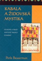 Kabala a židovská mystika. : Filozofie a praxe. Mystické tradice judaismu. /