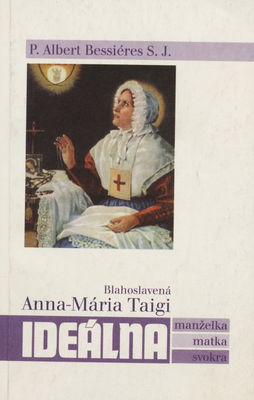 Blahoslavená Anna-Mária Taigi, ideálna manželka, matka, svokra /