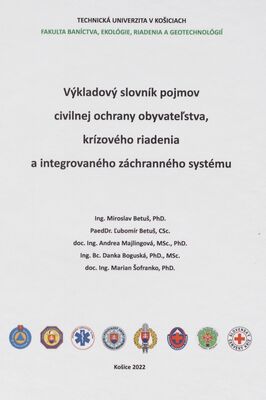 Výkladový slovník pojmov civilnej ochrany obyvateľstva, krízového riadenia a integrovaného systému /