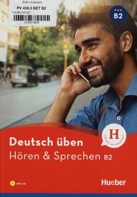 Deutsch üben : Hören & Sprechen B2 /