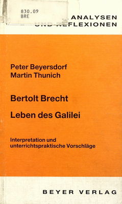 Bertolt Brecht, Leben des Galilei : Interpretation und unterrichtspraktische Vorschläge /