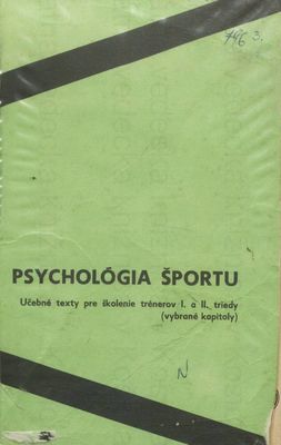 Psychológia športu. učebné texty pre školenie trénerov 1. a 2. triedy /