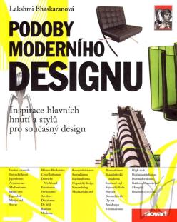 Podoby moderního designu : inspirace hlavních hnutí a stylů pro současný design /