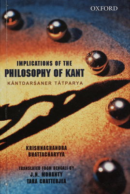 Implications of the Philosophy of Kant : Kāntdarśaner Tātrarya /