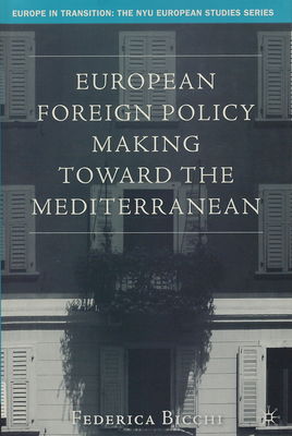 European foreign policy making toward the mediterranean /