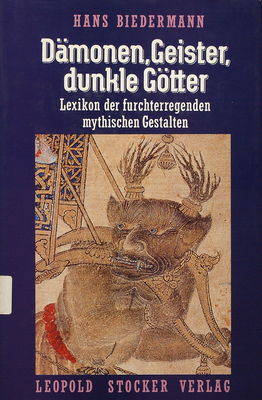 Dämonen, Geister, dunkle Götter : lexikon der furchterregenden mythischen Gestalten /