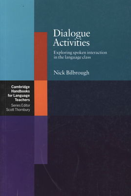 Dialogue activities : exploring spoken interaction in the language class /