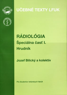 Rádiológia : Špeciálna časť I., Hrudník: pľúca, srdce, mamodiagnostika /