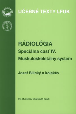 Rádiológia. Špeciálna časť IV., Muskuloskeletálny systém /