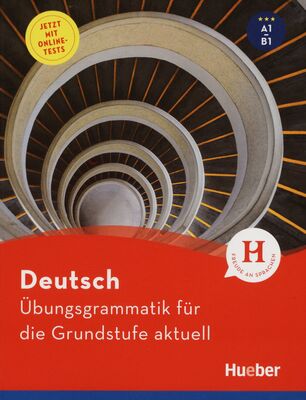 Deutsch Übungsgrammatik für die Grundstufe aktuell : Buch mit Online-Tests /