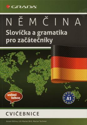 Němčina : slovíčka a gramatika pro začátečníky : cvičebnice /