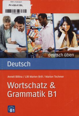 Wortschatz & Grammatik B1 /