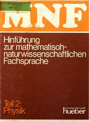 MNF. Hinführung zur mathematisch-naturwissenschaftlichen Fachsprache. Teil 2, Physik /