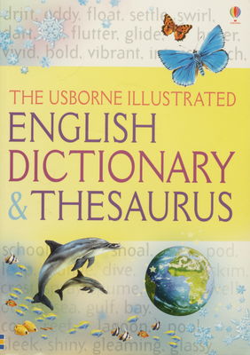 The Usborne illustrated English dictionary & thesaurus /