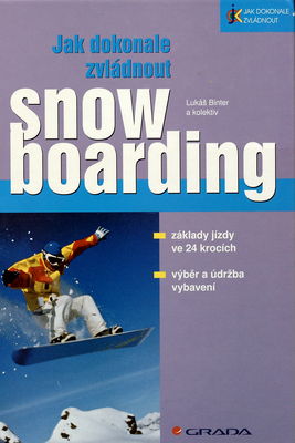 Jak dokonale zvládnout snowboarding /